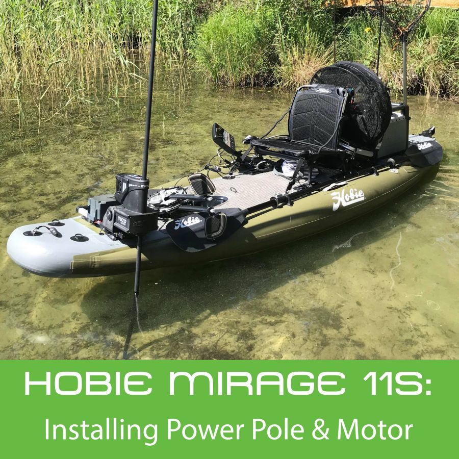 Installing A Power Pole & Electric Motor To Hobie Mirage 11S
