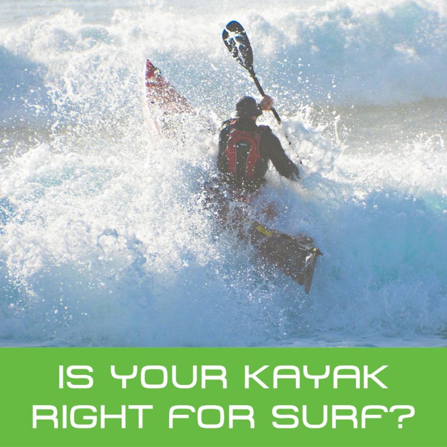 Fishing Kayak Surf "B2B" Guide - Part 1: Is Your Kayak The Right Kayak